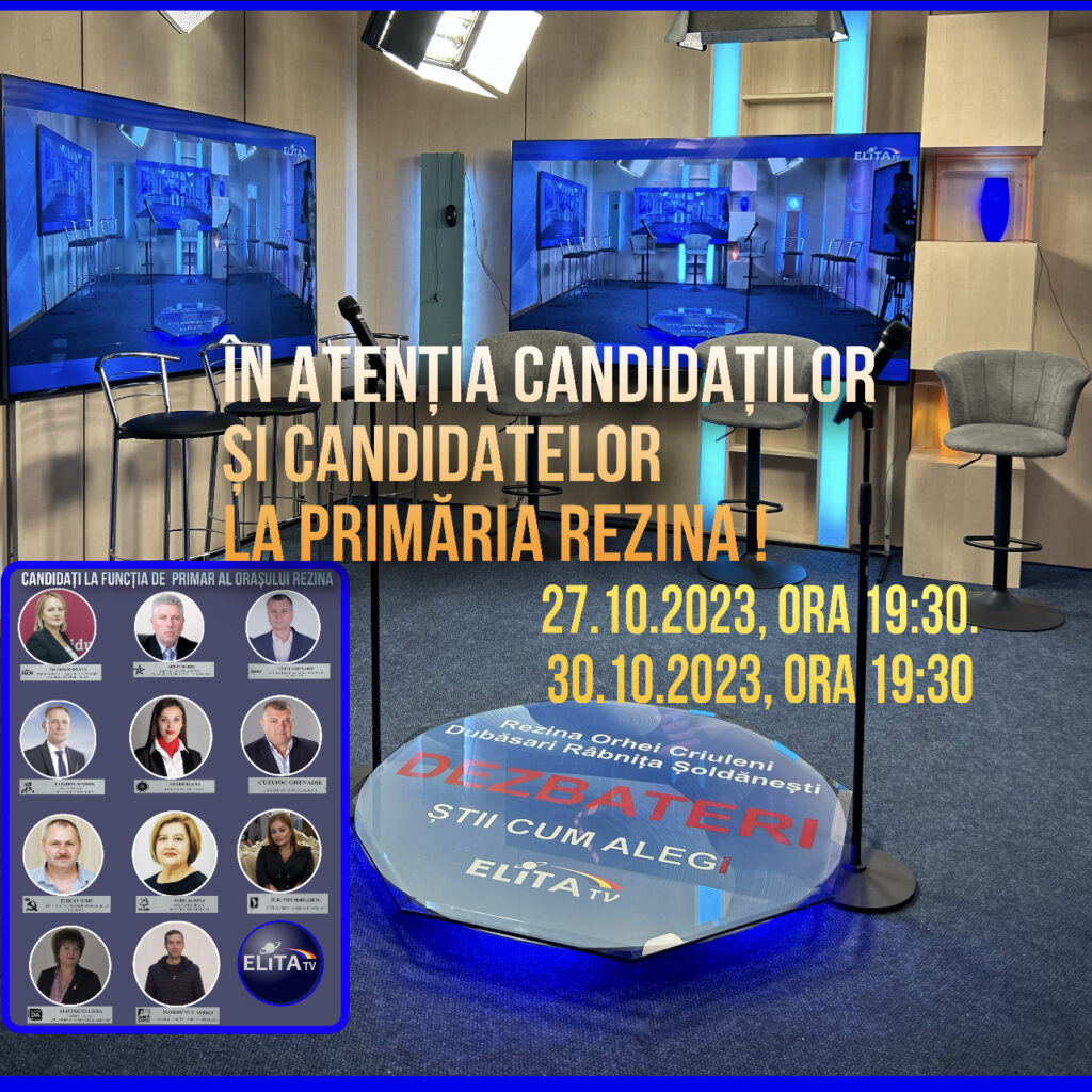 ELITA TV invită la dezbateri electorale, candidații și candidatele la funcția de primar al orașului  Rezina.