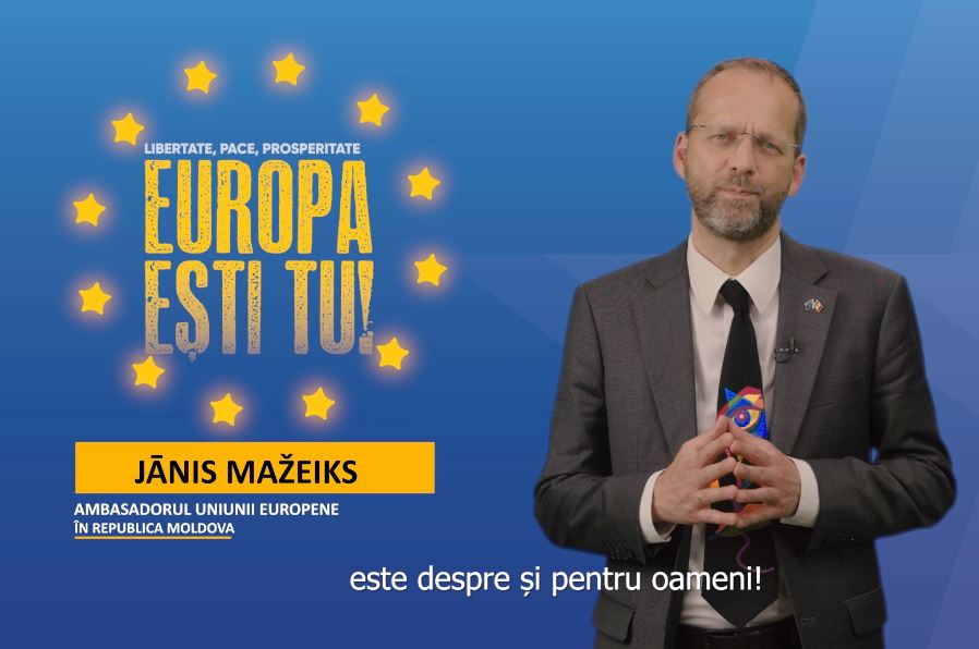 Invitația Ambasadorului Uniunii Europene, Jānis Mažeiks, la evenimentele prilejuite de Ziua Europei: EUROPA EȘTI TU!