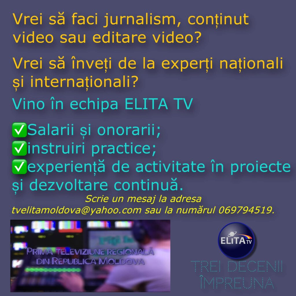 ELITA TV își extinde echipa. Vino să ne fii coleg/colegă. Oferim bună comunicare, instruiri și salarii conform legii.